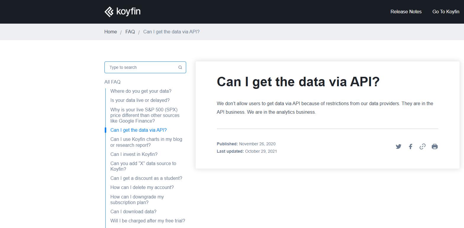 Koyfin help centre article headed Can I get the data via API, answering that they do not allow it because of restrictions from their data providers