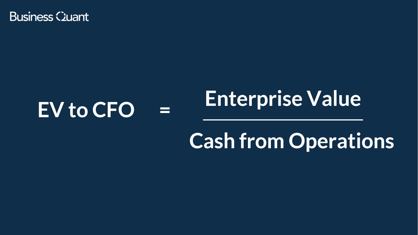 Enterprise Value to Cash from Operations